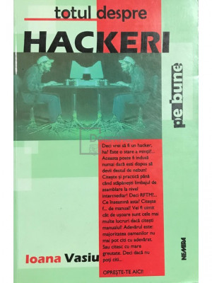 Ioana Vasiu - Totul despre hackeri (editia 2001) foto