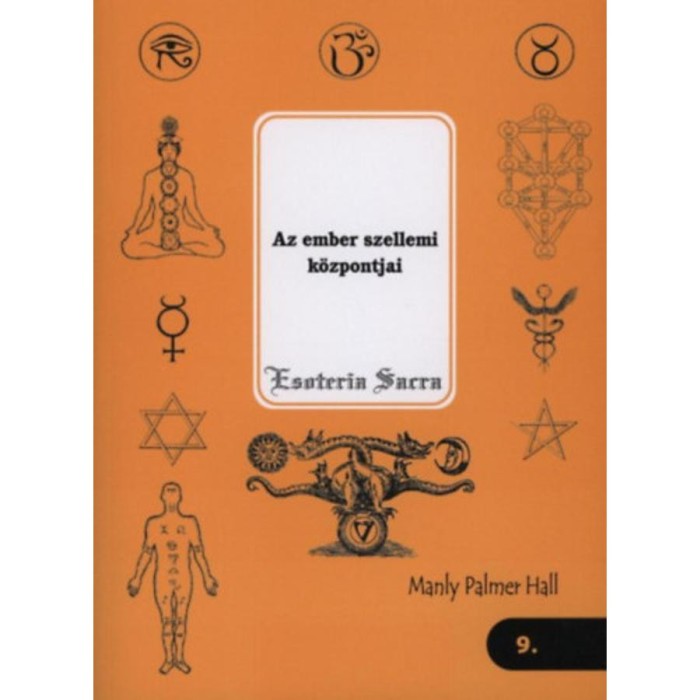 Az ember szellemi k&ouml;zpontjai - Manly Hall Palmer