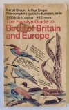 THE HAMLYN GUIDE TO BIRDS OF BRITAIN AND EUROPE by BERTEL BRUUN and ARTHUR SINGER , 516 BIRDS IN COLOUR , 448 MAPS , 1972