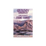 Geology Underfoot Along Colorado's Front Range