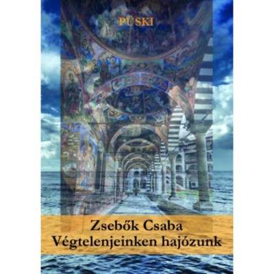 V&amp;eacute;gtelenjeinken haj&amp;oacute;zunk - Zsebők Csaba foto