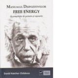 Manualul dispozitivelor Free Energy - David Hatcher Childress