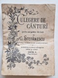 Cumpara ieftin Culegere de c&acirc;nturi pentru școli, G. Ștefănescu &ndash; Socec, aprobată ministerial, cca 1900