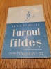 TURNUL DE FILDES - Camil Petrescu - editia I, 1950, 111 p., Humanitas