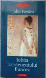 IUBITA LOCOTENENTULUI FRANCEZ-JOHN FOWLES-353783
