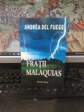 Andrea del Fuego, Frații Malaquias, editura Vivaldi, București 2014, 180