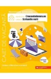 Scrisorile verii. Limba romana - Clasa 6 - Caiet de vacanta - Mihaela Daniela Cirstea, Laura Raluca Surugiu