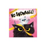 No Snowball!