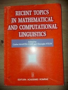 Recent topics in mathematical and computational linguistics- Carlos Martin-Vide, Gheorghe Paun foto