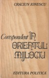 CRACIUN IONESCU - CORESPONDENT IN ORIENTUL MIJLOCIU