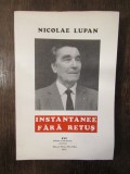 Nicolae Lupan - Instantanee fără retuș