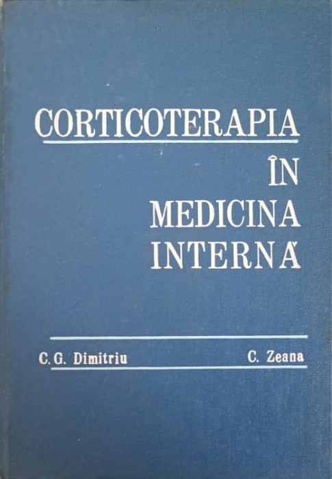 CORTICOTERAPIA IN MEDICINA INTERNA-C.G. DIMITRIU C. ZEANA-223330