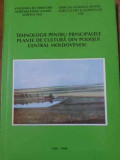 TEHNOLOGII PENTRU PRINCIPALELE PLANTE DE CULTURA DIN PODISUL CENTRAL MOLDOVENESC-COLECTIV