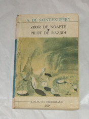 A.DE SAINT-EXUPERY - ZBOR DE NOAPTE \ PILOT DE RAZBOI foto