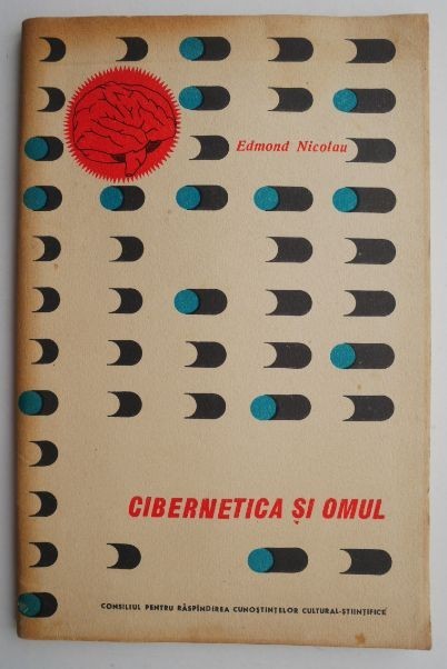 Cibernetica si omul &ndash; Edmond Nicolau