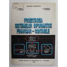 PROIECTAREA SISTEMELOR INFORMATICE FINANCIAR - CONTABILE de I. ROSCA ...V. RAILEANU , 1993