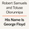 His Name Is George Floyd: One Man&#039;s Life and the Struggle for Racial Justice