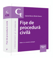 Fise de procedura civila. Editia a II-a, revizuita si adaugita - Gabriel Boroi, Mirela Stancu foto