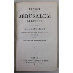 JERUSALEM DELIVREE par LE TASSE , EDITIE DE SFARSIT DE SECOL XIX