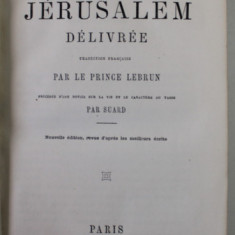 JERUSALEM DELIVREE par LE TASSE , EDITIE DE SFARSIT DE SECOL XIX