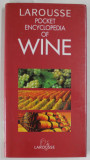 LAROUSEE POCKET ENCYCLOPEDIA OF WINE , general editor CHRISTOPHER FOULKES , 1995