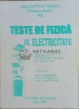 Cumpara ieftin Teste de fizica iii electricitate - 1999 - GH. Zet Georgeta Strat Sergiu Istrate (F32)