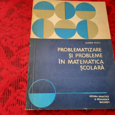 EUGEN RUSU PROBLEMATIZARE SI PROBLEME IN MATEMATICA SCOLARA--R11/2