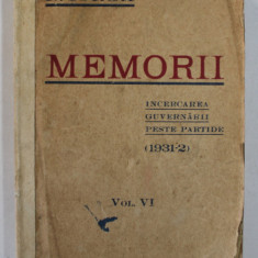 MEMORII. INCERCAREA GUVERNARII PESTE PARTIDE (1931-2) de N.IORGA, VOL VI, 1939