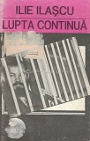 Cumpara ieftin Lupta Continua - Ilie Ilascu