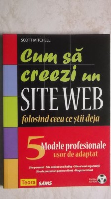 Scott Mitchell - Cum sa creezi un site web folosind ceea ce stii deja foto
