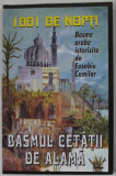 BASMUL CETATII DE ALAMA , SERIA 1001 DE NOPTI , BASME ISTORISITE de EUSEBIU CAMILAR , ANII &#039; 2000