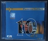 Cumpara ieftin CD ORIGINAL FOLK-ROCK: PASAREA COLIBRI - 10 ANI, VOLUMUL 2 (ROTON, 2003)