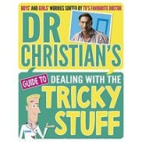 Dr. Christian&#039;s guide to dealing with the tricky stuff