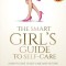 The Smart Girl&#039;s Guide to Self-Care