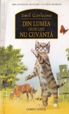 Emil Garleanu - Din lumea celor care nu cuvanta (2013)
