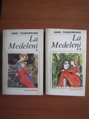 Ionel Teodoreanu - La Medeleni ( 2 vol. ) foto