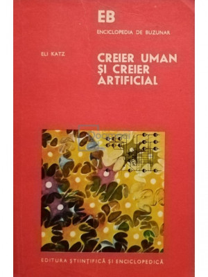 Eli Katz - Creier uman si creier artificial (editia 1977) foto