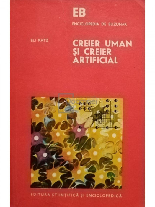 Eli Katz - Creier uman si creier artificial (editia 1977)