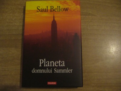 Saul Bellow - Planeta domnului Sammler foto