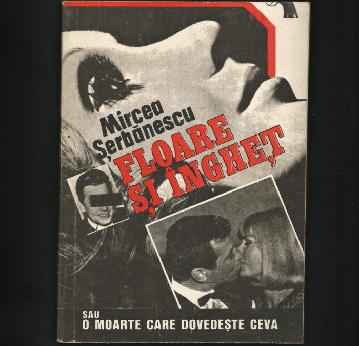FLOARE SI INGHET, SAU O MOARTE CARE DOVEDESTE CEVA - MIRCEA SERBANESCU