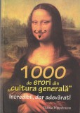 CHRISTA POPPELMANN - 1000 DE ERORI DIN CULTURA GENERALA ( INCREDIBIL DAR ADEVARAT )