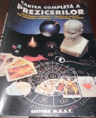 CARTEA COMPLETA A PREZICERILOR - TAROT, RUNE, I CHING, GHICIT, NUMEROLOGIE foto