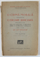 AFACEREA SI PROCESUL ION SILLESCU - O CRIMA MORALA ACOPERITA DE O EROARE JUDICIARA ...de ION SILLESCU , 1928 foto