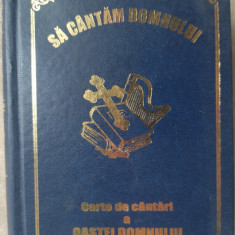 SA CANTAM DOMNULUI:CARTE DE CANTARI/OASTEA DOMNULUI/ED.XV/SIBIU2015(TRAIAN DORZ)