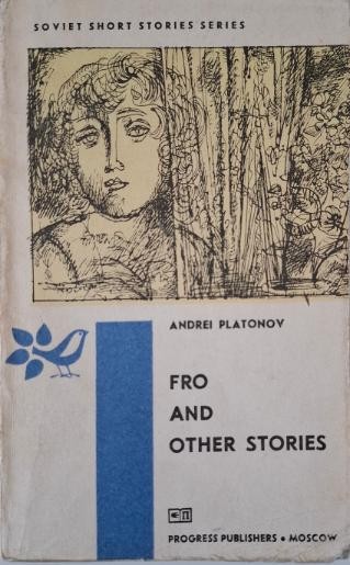 Fro and Other Stories &ndash; Andrei Platonov