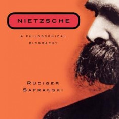 Nietzsche: A Philosophical Biography
