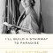 I&#039;ll Build a Stairway to Paradise: A Life of Bunny Mellon