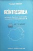 Reintregirea, Vasile Diacon, 1992, Editura Unirea, 248 pagini, Istorie, Coperta Brosata, Stare Foarte Buna