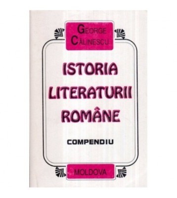 George Calinescu - Istoria literaturii romane - Compendiu - 121923 foto