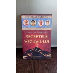 SECRETELE VEZUVIULUI - CAROLINE LAWRENCE